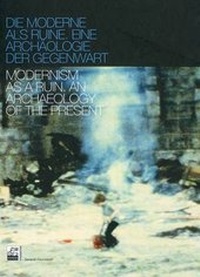 Enlarge image Cover: Die Moderne als Ruine - Verlag f. mod. Kunst