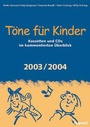 Cover: Töne für Kinder. Ausgabe 2003/2004 - kopaed