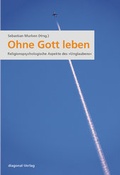 Cover: Ohne Gott leben - diagonal Marburg