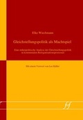 Cover: Gleichstellungspolitik als Machtspiel - F&ouml;rdergemeinschaft wissenschaftlicher Publikationen von Frauen