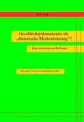 Cover: Geschlechterdemokratie als "rhetorische Modernisierung"? - F&ouml;rdergemeinschaft wissenschaftlicher Publikationen von Frauen