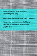 Cover: Fragmente einer Kunst des Lebens - F&ouml;rdergemeinschaft wissenschaftlicher Publikationen von Frauen