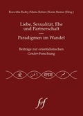 Cover: Liebe, Sexualit&auml;t, Ehe und Partnerschaft. Paradigmen im Wandel - F&ouml;rdergemeinschaft wissenschaftlicher Publikationen von Frauen