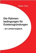 Cover: Die Rahmenbedingungen f&uuml;r Existenzgr&uuml;ndungen - Reichardt Verlag