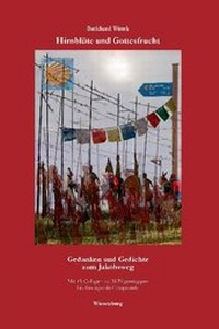 Abbildung von: Hirnblüte und Gottesfrucht. Gedanken und Gedichte zum Jakobsweg - Wiesenburg