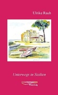Cover: Unterwegs in Sizilien - Wiesenburg
