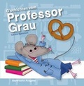 Cover: G'schichten vom Professor Grau - uccello - gut zu h&ouml;ren