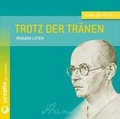 Cover: Trotz der Tr&auml;nen | Hans Litten - uccello - gut zu h&ouml;ren
