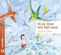 Cover: Als die Steine noch V&ouml;gel waren - uccello - gut zu h&ouml;ren