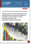 Cover: Vergleichende Untersuchungen der Atmosph&auml;renkorrekturprogramme ATCOR und FLAASH auf der Datengrundlage des Satellitensystems IKONOS - Rhombos-Verlag