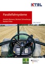 Cover: Parallelfahrsysteme - Kuratorium für Technik und Bauwesen in der Landwirtschaft
