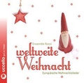 Cover: Weltweite Weihnacht - uccello - gut zu h&ouml;ren