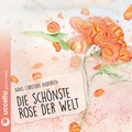 Cover: Die sch&ouml;nste Rose der Welt - uccello - gut zu h&ouml;ren