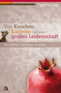 Cover: Von Knochen, Kamelen und einer gro&szlig;en Leidenschaft - Asaph Verlag