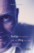 Cover: Indigo-Menschen und der Weg aus dem Burnout. - AMRA Verlag