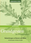 Cover: Grundgesten im Pflanzenreich - Lebendige Erde