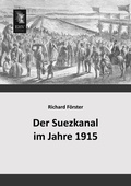 Cover: Der Suezkanal Im Jahre 1915 - EHV-History
