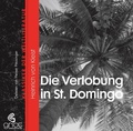 Cover: Heinrich von Kleist - Die Verlobung in St. Domingo - GRIOT H&Ouml;RBUCH