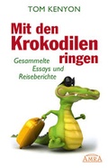 Cover: Mit den Krokodilen ringen - AMRA Verlag