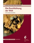 Cover: Die Durchlichtung der Welt. Alt-Iranische Geschichte - P&auml;dagogische Forschungsstelle beim Bund der Freien Waldorfschulen e. V.