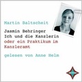 Cover: Jasmin Behringer - Ich und die Kanzlerin - H&Ouml;RCOMPANY