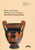 Cover: Maler und Dichter: Mythos, Fest und Alltag - Badisches Landesmuseum
