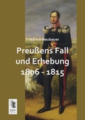 Cover: Preussens Fall Und Erhebung 1806 - 1815 - EHV-History
