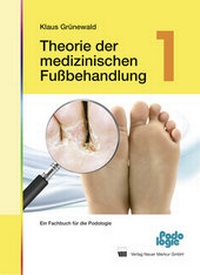 Abbildung von: Theorie der medizinischen Fußbehandlung - Band 1 - Neuer Merkur