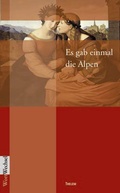 Cover: Es gab einmal die Alpen - Thelem
