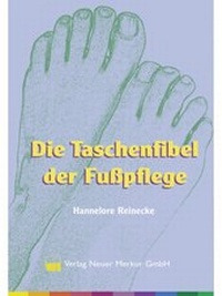 Abbildung von: Die Taschenfibel der Fußpflege - Neuer Merkur