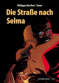 Cover: Die Stra&szlig;e nach Selma - Schreiber & Leser