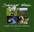 Cover: Sehnsucht Wildnis - Buch- & Kunstverlag Oberpfalz