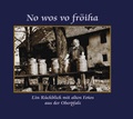 Cover: No wos vo fr&ouml;iha - Buch- & Kunstverlag Oberpfalz