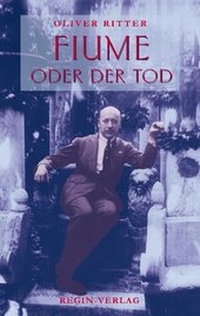 Abbildung von: Fiume oder der Tod - Regin-Verlag