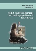 Cover: Selbst- und Fremdkonzept von Leistungssportlern mit Behinderung - Sportverlag Strau&szlig;