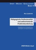 Cover: P&auml;dagogische Professionalit&auml;t und stellvertretende Problembearbeitung - Sportverlag Strau&szlig;