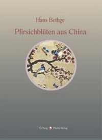 Abbildung von: Nachdichtungen orientalischer Lyrik / Pfirsichblüten aus China - YinYang Media