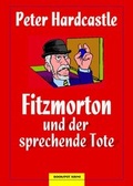 Cover: Fitzmorton und der sprechende Tote - Bookspot Verlag