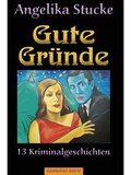 Cover: Gute Gr&uuml;nde - Bookspot Verlag