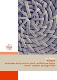 Abbildung von: Handbuch Netzwerk und Vernetzung in der Hospiz- und Palliativversorgung - hospizverlag