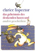 Cover: Das Geheimnis des denkenden Hasen und andere Geschichten - Hentrich und Hentrich Verlag Berlin