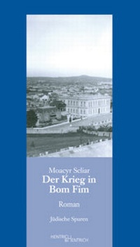Abbildung von: Der Krieg in Bom Fim - Hentrich und Hentrich Verlag Berlin