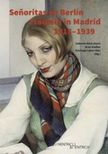 Cover: Se&ntilde;oritas en Berl&iacute;n  Fr&auml;ulein in Madrid (1918-1939) - Hentrich und Hentrich Verlag Berlin
