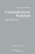 Cover: Unk&uuml;nstlerische Wahrheit - Hentrich und Hentrich Verlag Berlin