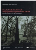 Cover: Der alte Friedhof in K&ouml;ln-Kalk. Vergangenheit, Gegenwart und Zukunft - Edition Kalk - Winfried Ohlerth