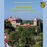 Abbildung von: Entdeckungen im Ilm-Kreis: Denkmale in Thüringens Mitte - Rhino