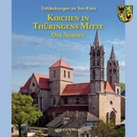 Abbildung von: Entdeckungen im Ilm-Kreis: Kirchen in Thüringens Mitte - Der Norden - Rhino