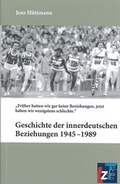 Cover: Geschichte der innerdeutschen Beziehungen 1945-1989 - Landeszentrale f. polit. Bild. Th&uuml;ringen