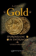Cover: Mythos Gold - Spurensuche in Th&uuml;ringen - Rhino