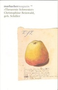 Cover: 'Theuerste Schwester'. Christophine Reinwald, geb. Schiller - Deutsche Schillerges.